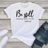 Be Still And Know That I Am God T-shirt Unisex - Self-Improvement Lions Den