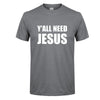 Y'all Need Jesus T-Shirt - Self-Improvement Lions Den