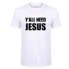 Y'all Need Jesus T-Shirt - Self-Improvement Lions Den