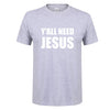 Y'all Need Jesus T-Shirt - Self-Improvement Lions Den