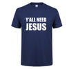 Y'all Need Jesus T-Shirt - Self-Improvement Lions Den