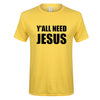 Y'all Need Jesus T-Shirt - Self-Improvement Lions Den