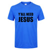 Y'all Need Jesus T-Shirt - Self-Improvement Lions Den