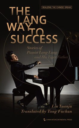 the Lang Way to Success Stories of Pianist Lang Lang - Self-Improvement Lions Den